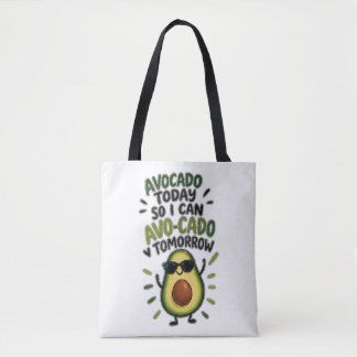 Tote Bag Avocat aujourd'hui pour que je puisse Avo-Cado dem