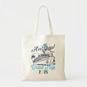 Tote Bag Aw Ship C'est un Grad Trip Graduation Cruise Squad