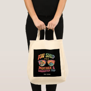 Tote Bag Aw Ship C'est un voyage de croisière pour maman et