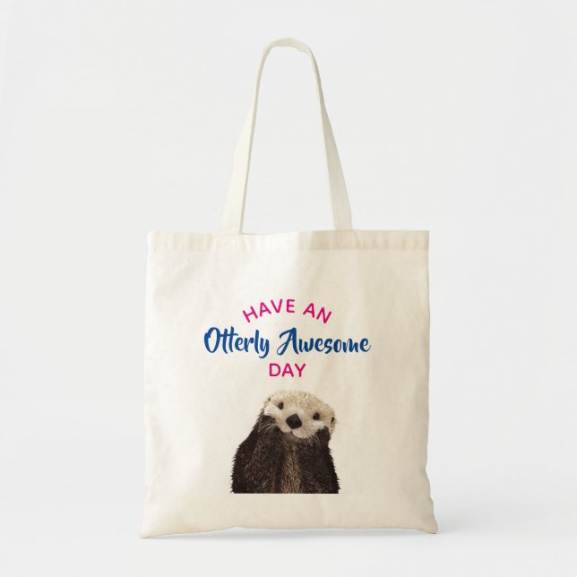 Tote Bag Ayez une journée absolument géniale mignonne Otter (Devant)