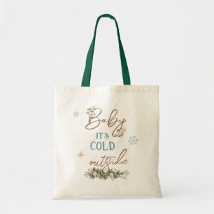 Tote Bag Baby It's Cold Outside Winter Holiday Shopping