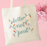 Tote Bag Bachelorette d'hiver<br><div class="desc">Ce sac fourre-tout amusant est parfait pour les soirées Bachelorette d'hiver! L'avant dit "mieux ne pas pout" dans une police de caractères à la lumière de chaîne. Ajoutez les informations sur les épouses à l'arrière à l'aide de la fonction de personnalisation.</div>