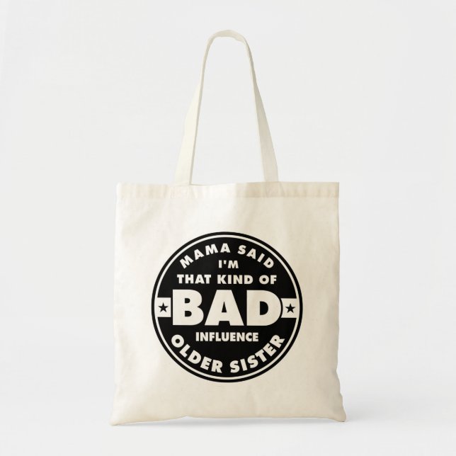 Tote Bag Bad Influence Soeur, drôle de citation de soeur (Devant)