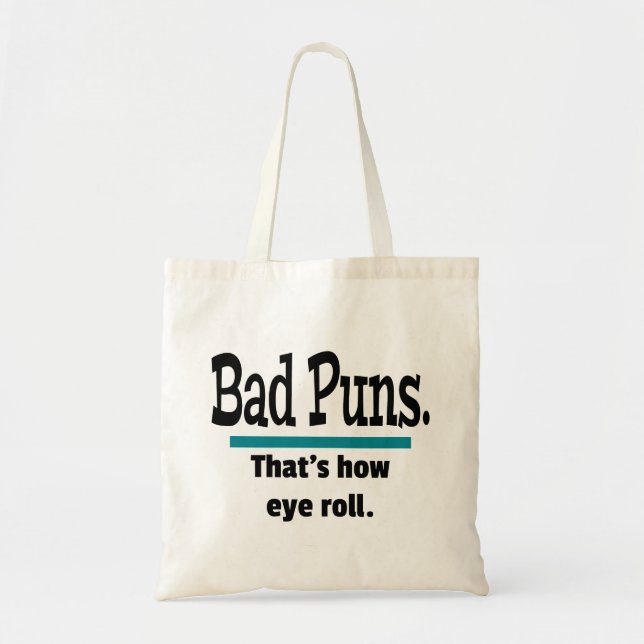 Tote Bag Bad Puns Eye Roll Papa Plaisanter Funny Puns (Devant)
