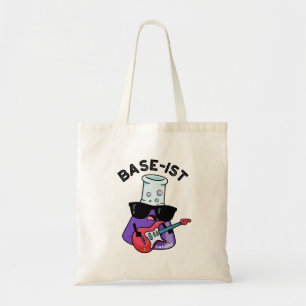 Tote Bag Base ist Funny Chimie Pun