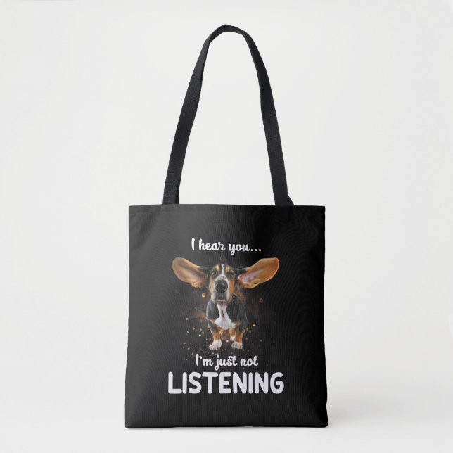 Tote Bag basset hound je vous entends ne pas écouter (Devant)
