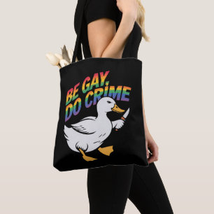 Tote Bag Be Gay Do Crime Drôle Goose Rainbow Pride LGBTQ