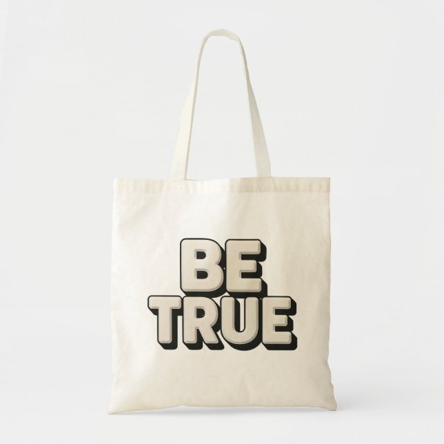 Tote Bag Be True Message  (Devant)
