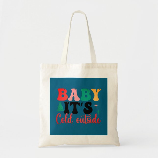 Tote Bag Bébé il fait froid dehors deux tons (Devant)