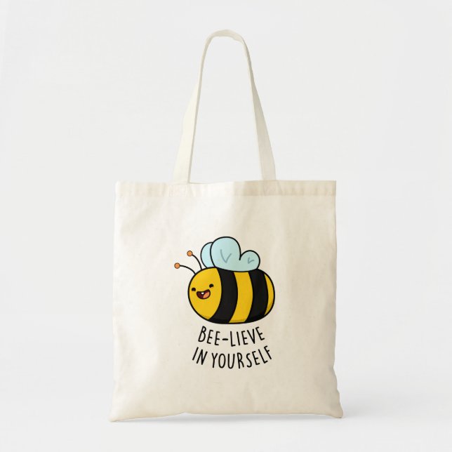 Tote Bag Bee-lieve en toi amusant Bee Pun (Devant)