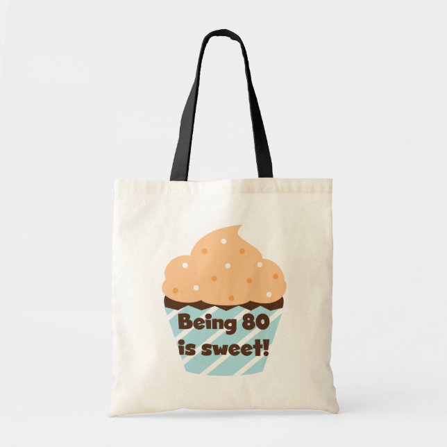 Tote Bag Being 80 is Sweet Birthday T-shirts and Gifts (Devant)