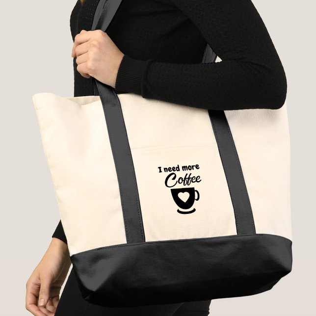 Tote Bag Besoin de plus de café noir (Créateur téléchargé)