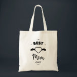Tote Bag Best Mom ever<br><div class="desc">The perfect gift for the coolest mom on the planet,  the best mom in the world,  yours!</div>