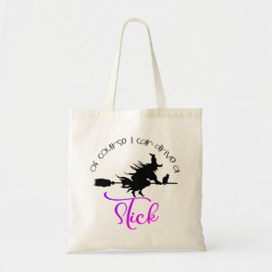 Tote Bag Bien Sûr Je Peux Conduire Une Sorcière À Bâtons