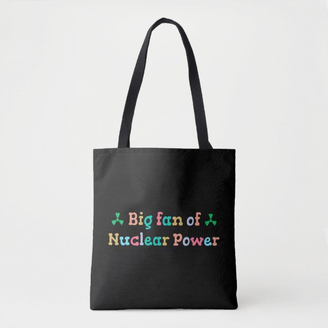 Tote Bag Big Fan of Nuclear Power (Devant)