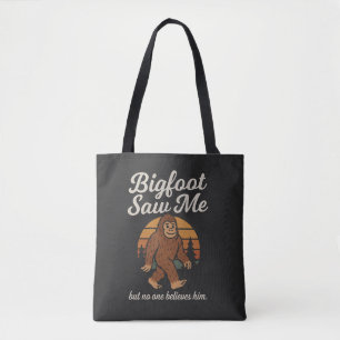 Tote Bag Bigfoot drôle "Il m'a vu mais personne ne me croit
