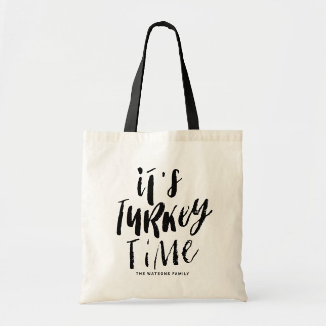 Tote Bag Black Lettering It's Turkey Time Thanksgiving (Devant)