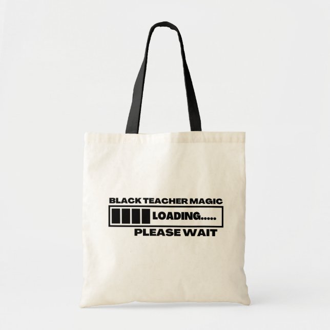 Tote Bag Black Teacher Magic Chargement Veuillez Patienter  (Devant)