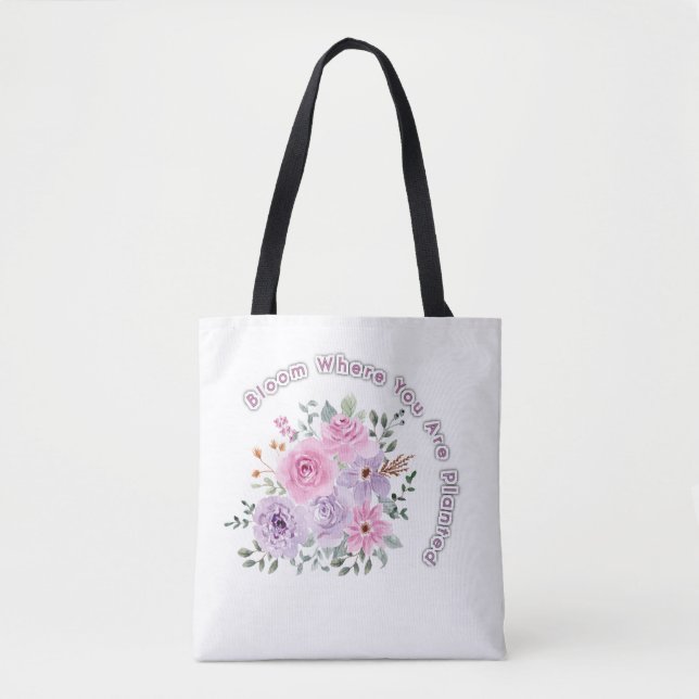 Tote Bag Bloom Where You Are Planted Floral Motivational Qu (Devant)