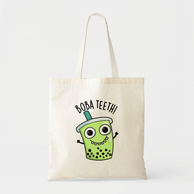Tote Bag Boba Teeth amusant Boba Tea Pun (Devant)
