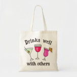 Tote Bag Boire Bien Avec Les Autres<br><div class="desc">Je n'ai jamais bien joué avec les autres... mais je bois bien avec les autres !</div>