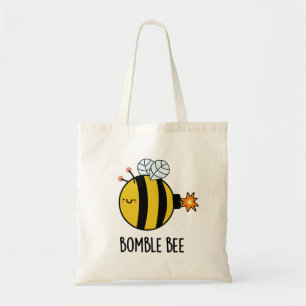 Tote Bag Bomble Bee Funny Bumblebee Bomb Pun