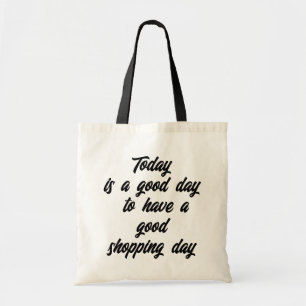 Tote Bag Bonne journée pour le shopping drôle de dicton
