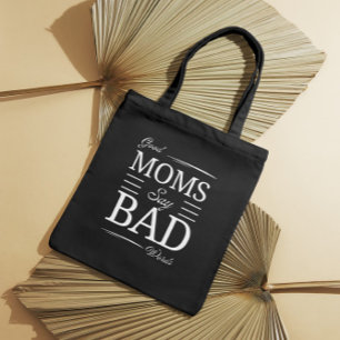 Tote Bag Bonnes mamans, Mauvaises Paroles - Drôle Maman Vib