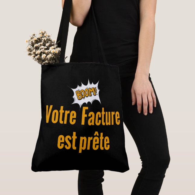 Tote Bag Boom Votre Facture est prête. (De près)