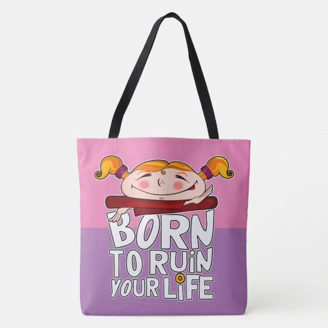Tote Bag Born to ruin your life (Devant)