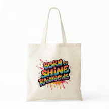 Born to Shine Rainbows - Inspirational Colorful