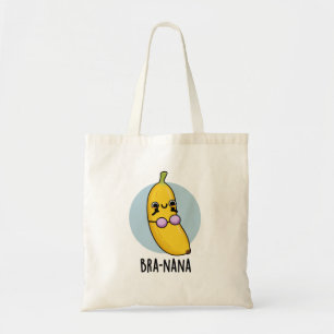 Tote Bag Bra-nana Funny Banana Bra Pun