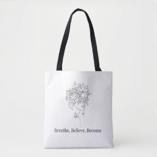 Tote Bag Breathe, Believe, Become