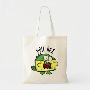 Tote Bag Brie-rex Fromage drôle TRex Pun