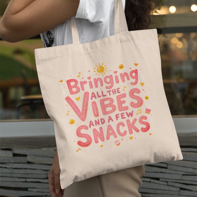 Tote Bag Bring All Vibes and Snacks - Déclaration amusante (Créateur téléchargé)