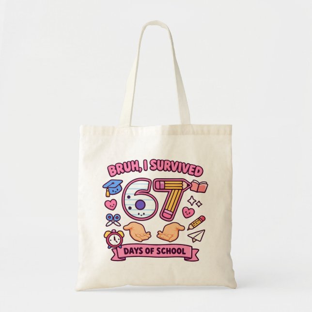 Tote Bag Bruh j'ai survécu 67 jours d'école (Devant)