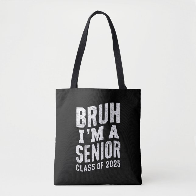 Tote Bag Bruh Je suis une classe supérieure de 2025 (Devant)