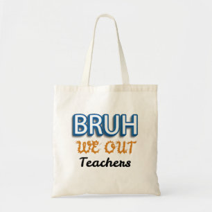 Tote Bag Bruh On est sortis Dernière journée d'école pour l