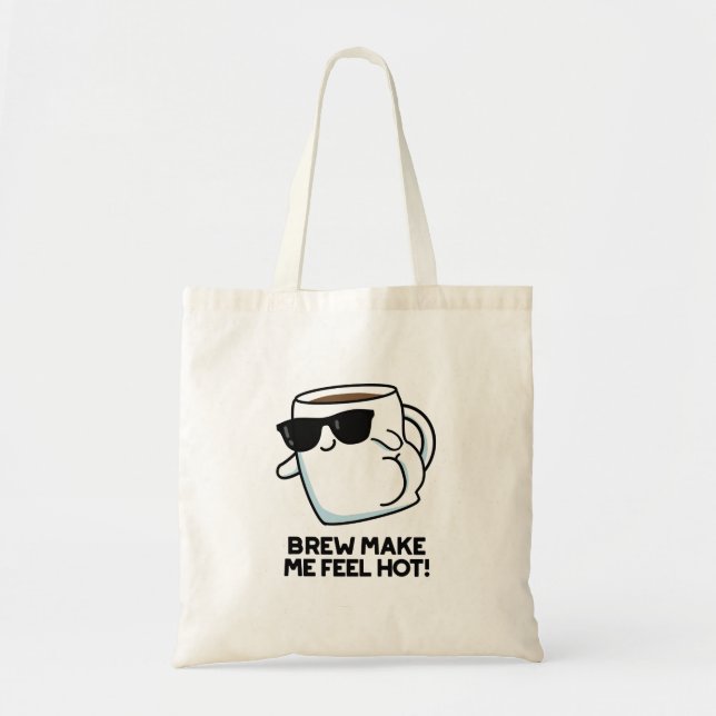 Tote Bag Brûler Me Faire Sentir Chaud Drôle Pun De Café (Devant)