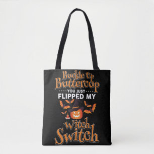Tote Bag Buckle Up Buttercup You Just Flipped My Witch Swit