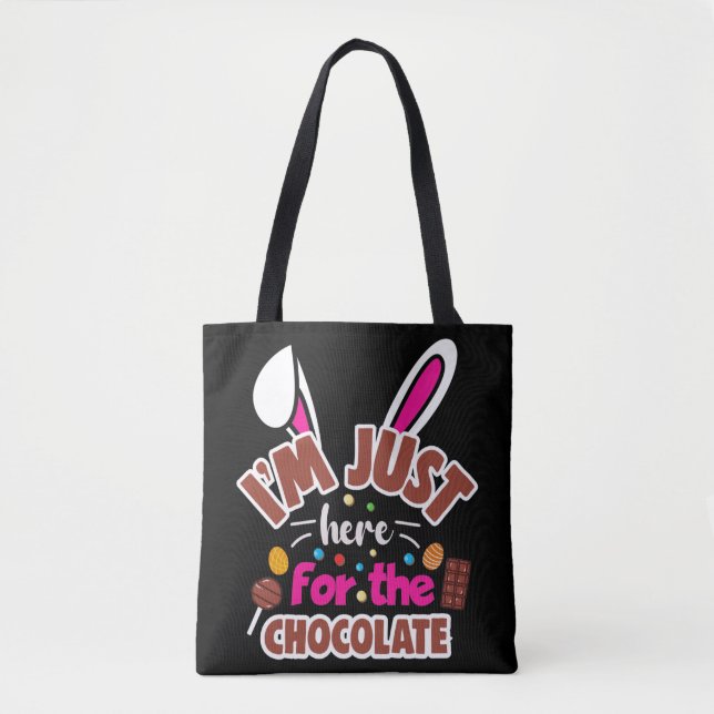 Tote Bag Bunny de Pâques Je suis juste ici pour le chocolat (Devant)
