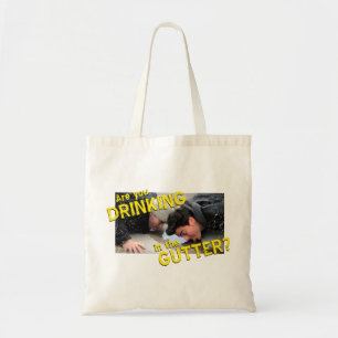 Tote Bag "Buvez-vous dans la gouttière ? "