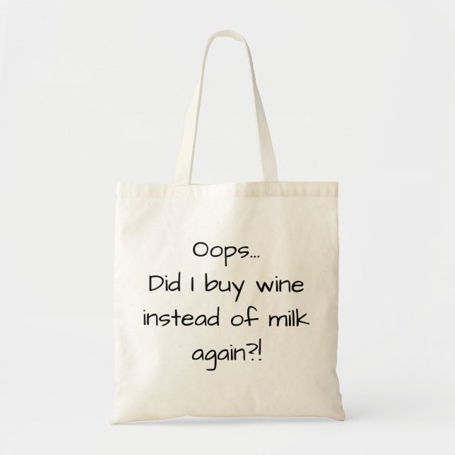 Tote Bag Buy Wine Instead of Milk Funny Quote (Devant)