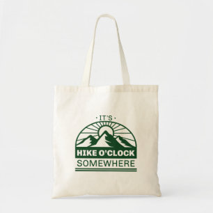 Tote Bag C’est la randonnée O’Clock quelque part