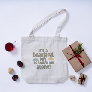 Tote Bag C’est une belle journée pour me laisser seul Citat
