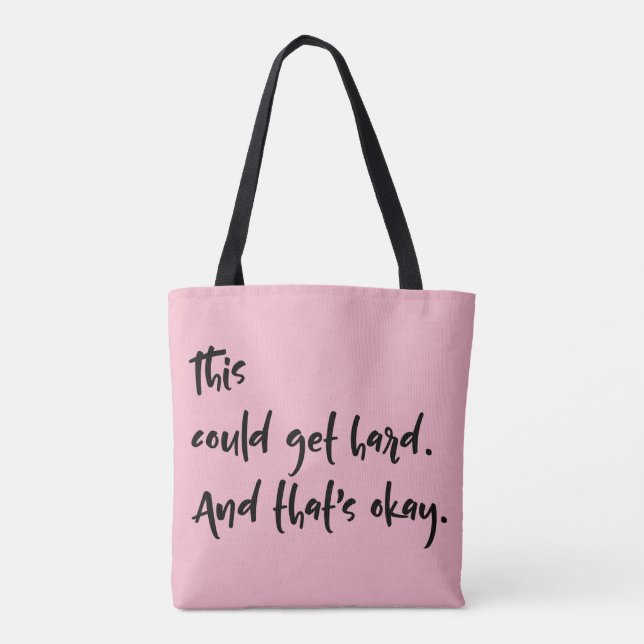 Tote Bag "Ça pourrait devenir difficile. Et c'est okay." Ty (Dos)