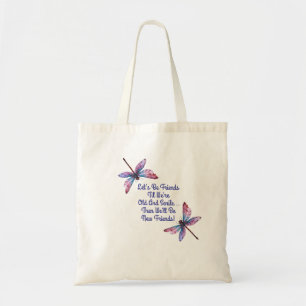 Tote Bag Cadeau de libellule Soyons amis Vieille sénile drô