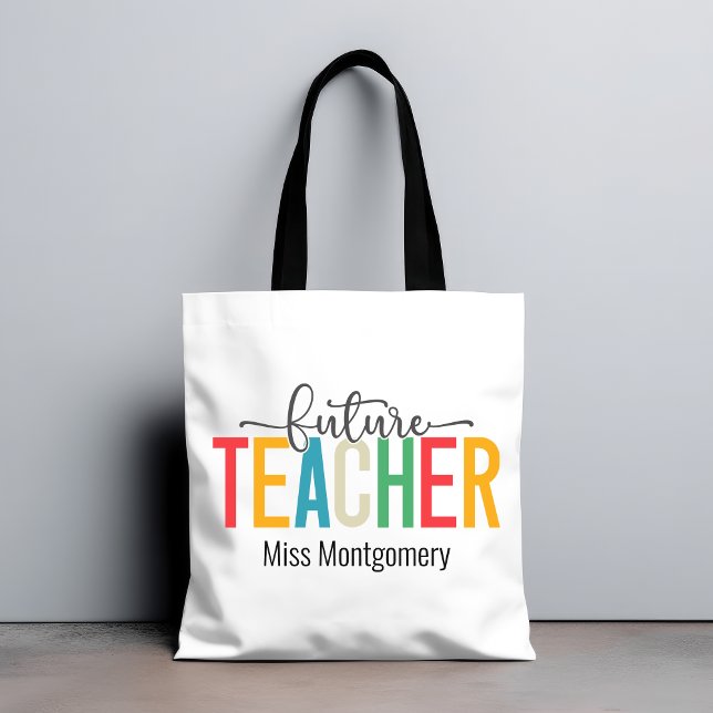 Tote Bag Cadeau d'enseignant d'avenir coloré (Future Techer Gift Tote Bag)