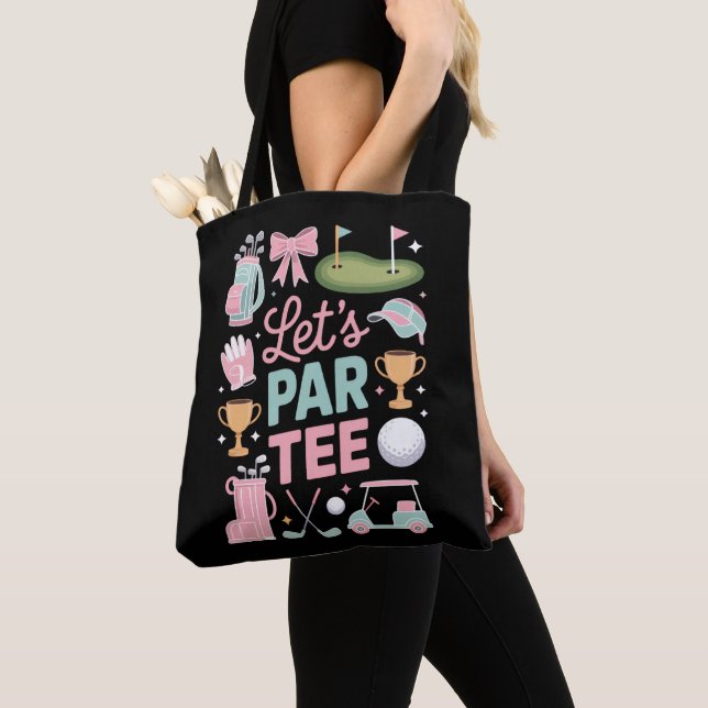 Tote Bag Cadeaux de golfeuse coquette Let's Par Tee (De près)