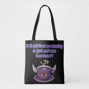 Tote Bag Cadeaux de réveil spirituel par surdosage de caféi